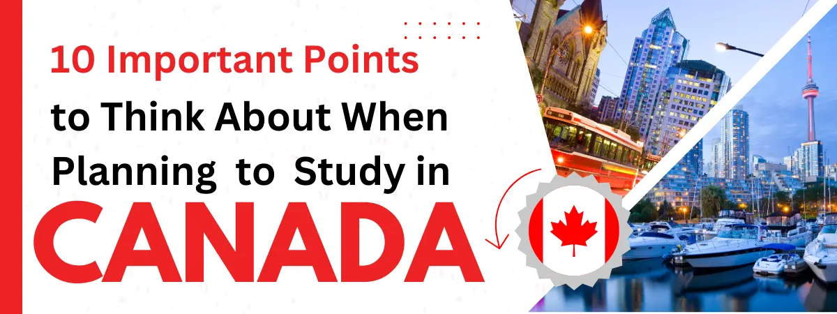 10 Important Points to Think About When Planning to Study in Canada