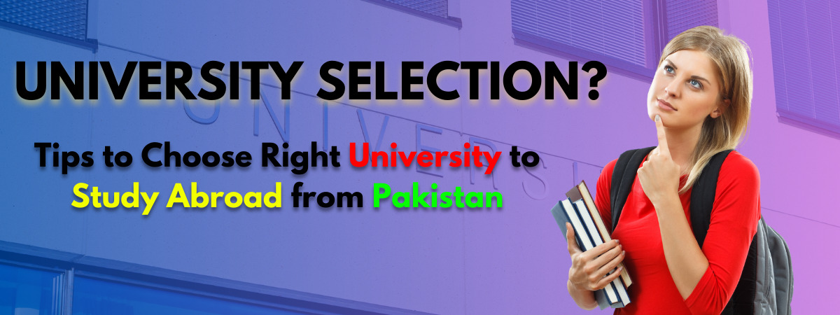 University Selection to Study Abroad from Pakistan