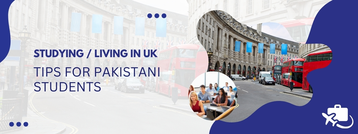 Students Life in UK: Tips for Pakistani Student